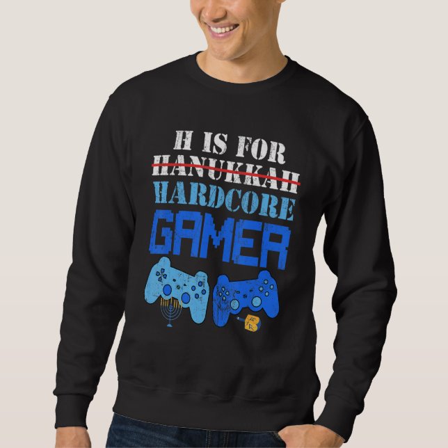 Sweatshirt H Is For Hanukkah Gamer  Video Gaming Boys Men Gir (Devant)