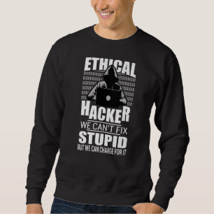 Sweatshirt Hacker éthique on ne peut pas réparer un ordinateu