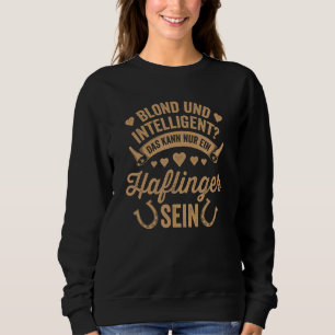 Sweatshirt Haflinger Horse Haffi Blonde Et Intelligent Rider