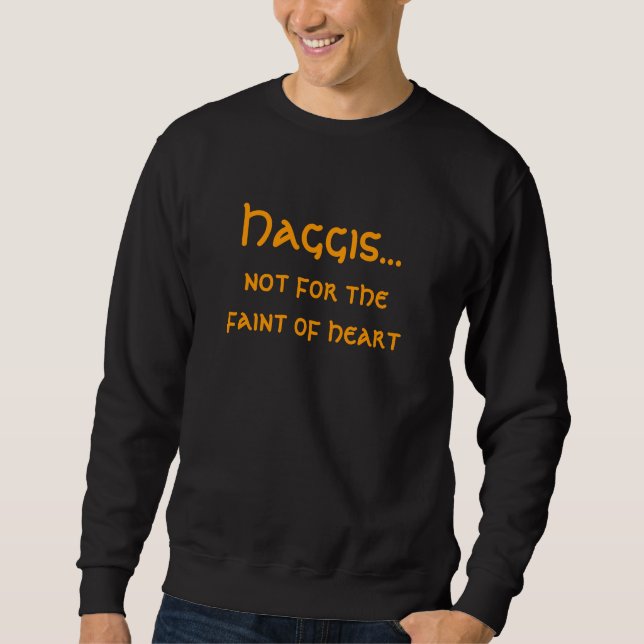 Sweatshirt Haggis…, pas pour le faible du coeur (Devant)