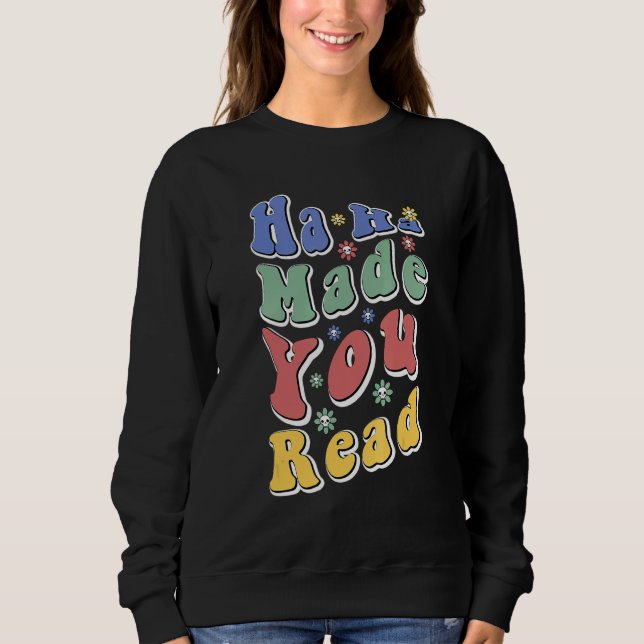 Sweatshirt Haha vous a fait lire   Enseignant rétro groovy F (Devant)