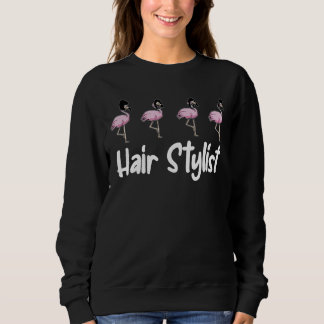 Sweatshirt Hair Styliste Flamant rose Funny Hairapist Barber 