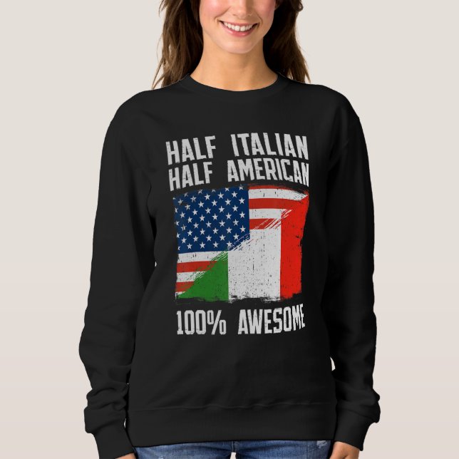 Sweatshirt Half Italian Half American  Italy American Roots P (Devant)