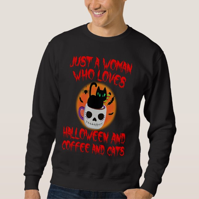 Sweatshirt Halloween Black Cat Coffee Scary Just A Woman Who  (Devant)