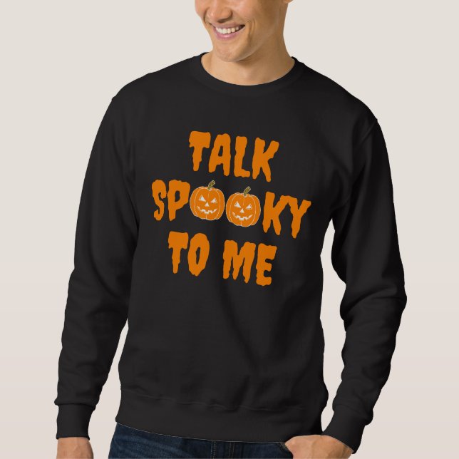 Sweatshirt Halloween Boo Citrouille Parle Éffrayant Pour Moi (Devant)
