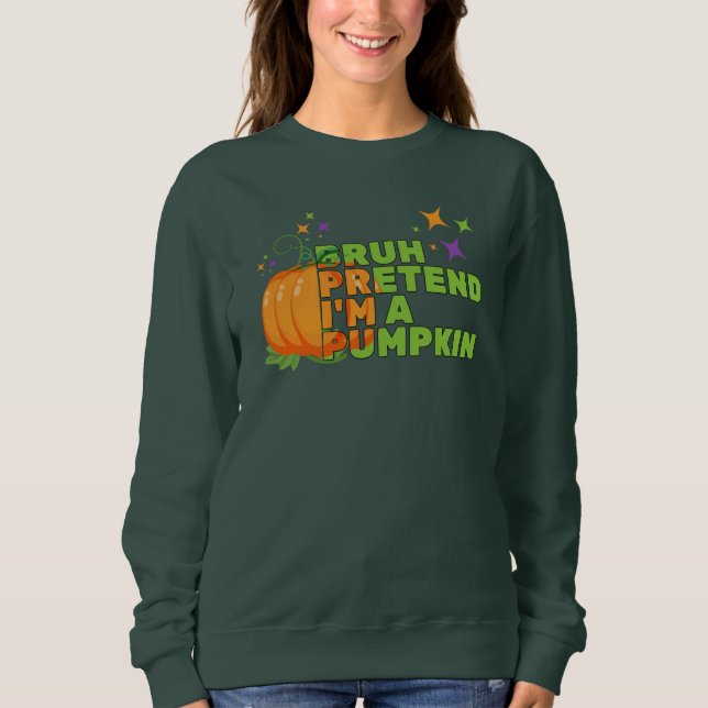 Sweatshirt Halloween BRUH PRÉTEND JE SUIS Un automne CITROUIL (Devant)