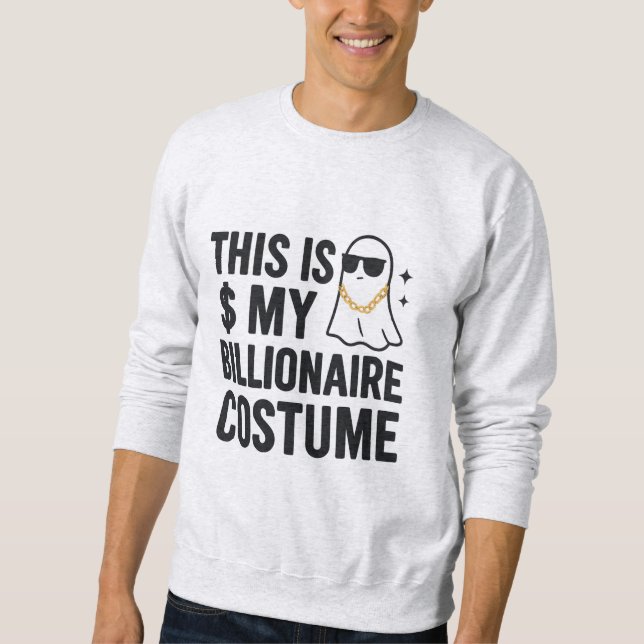 Sweatshirt Halloween C'est Mon Costume De Milliardaire (Devant)