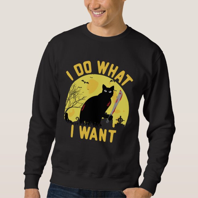 Sweatshirt Halloween Costume I Do What I Want  Halloween Cat (Devant)