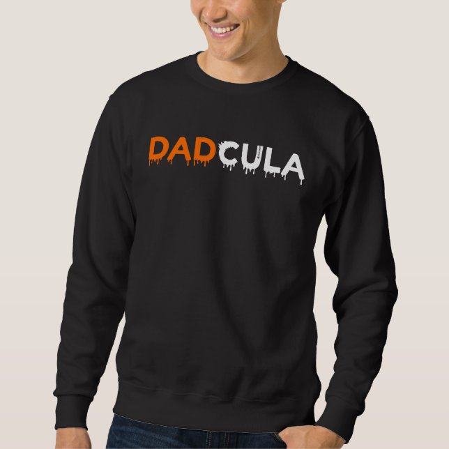 Sweatshirt Halloween  For Dad Dracula Dadcula (Devant)