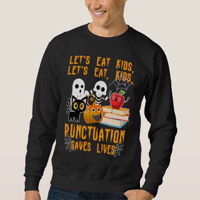 Sweatshirt Halloween Kids Lets Eat Punctuation Saves Lives Co (Devant)