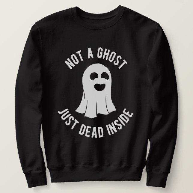 Sweatshirt Halloween pas un fantôme juste mort dans le costum (Design devant)