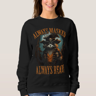 Sweatshirt Halloween Pirate Racoon Lover Toujours Masqué Touj