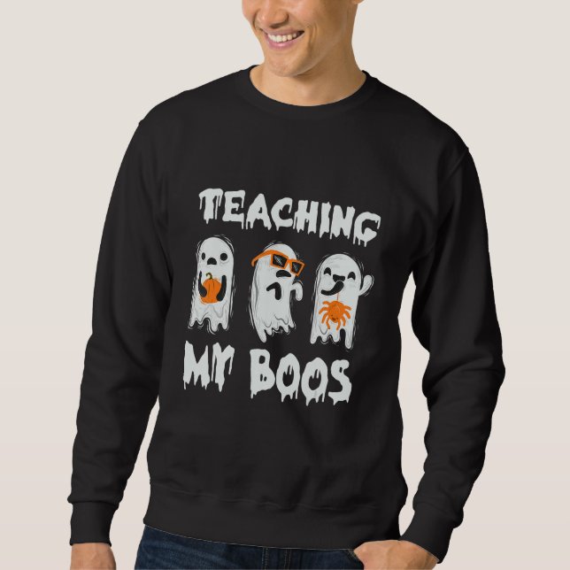 Sweatshirt Halloween Teacher Halloween Day Teaching My Boos (Devant)
