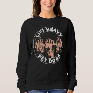 Sweatshirt Haltérophile Haltérophilie Soulever Lourds Chiens 