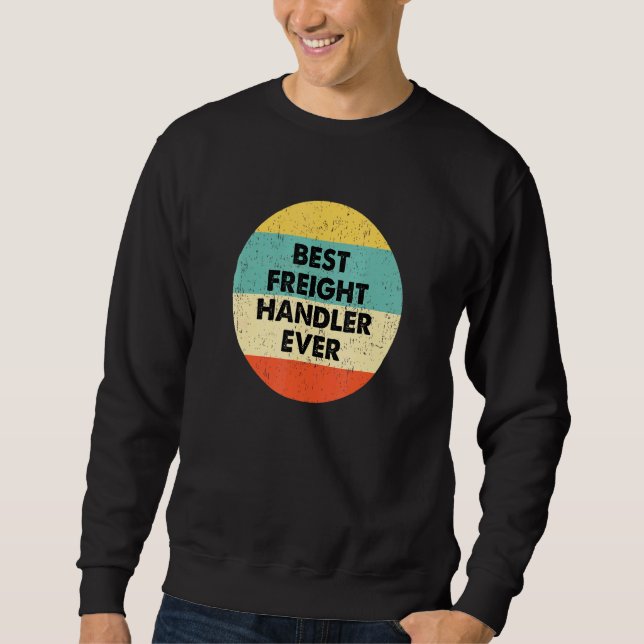 Sweatshirt Handler de fret meilleur gestionnaire de fret jama (Devant)