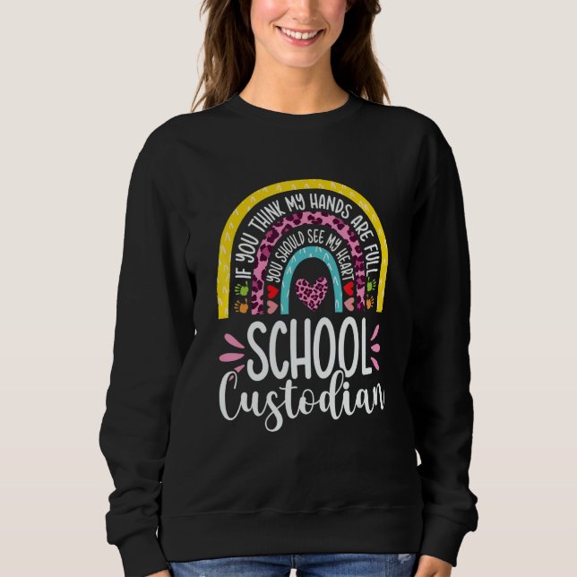 Sweatshirt Hands are Full Cute School Custodian Janitor Appre (Devant)