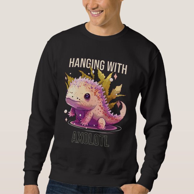 Sweatshirt Hanging With Axolotl  Amphibian Mexican Walking Fi (Devant)