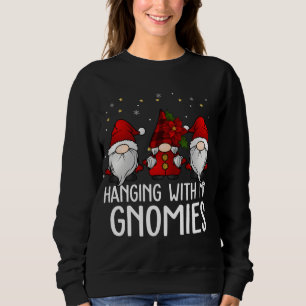 Sweatshirt Hanging With My Gnomies Plaid Garden Christmas Gno