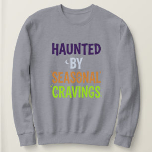 Sweatshirt Hanté par les envies saisonnières