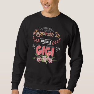 Sweatshirt Happines Est La Fête Des Mères Gigi Qui Signifie L