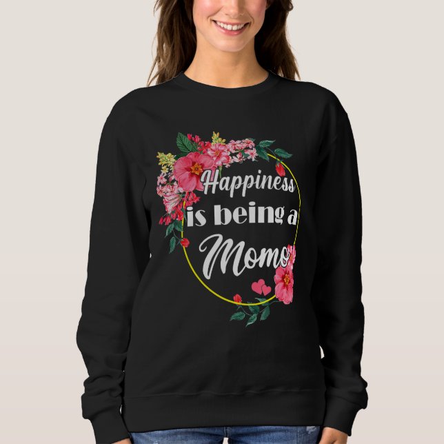 Sweatshirt Happiness Is Being A Momo Mothers Day Momo (Devant)