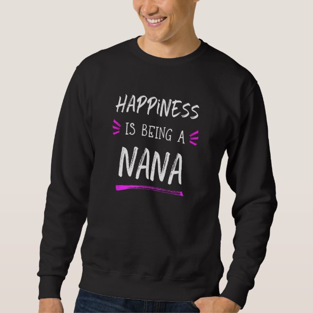 Sweatshirt Happiness Is Being A Nana Cute (Devant)