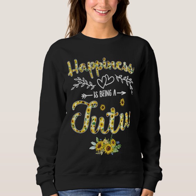 Sweatshirt Happiness Is Being A Tutu Women Sunflower Decor Gr (Devant)