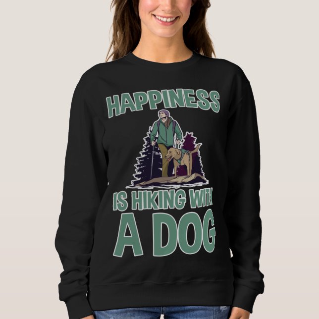 Sweatshirt Happiness Is Hiking With A Dog (Devant)
