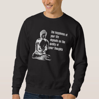 Sweatshirt Happiness Life Buddha Meditate Quote