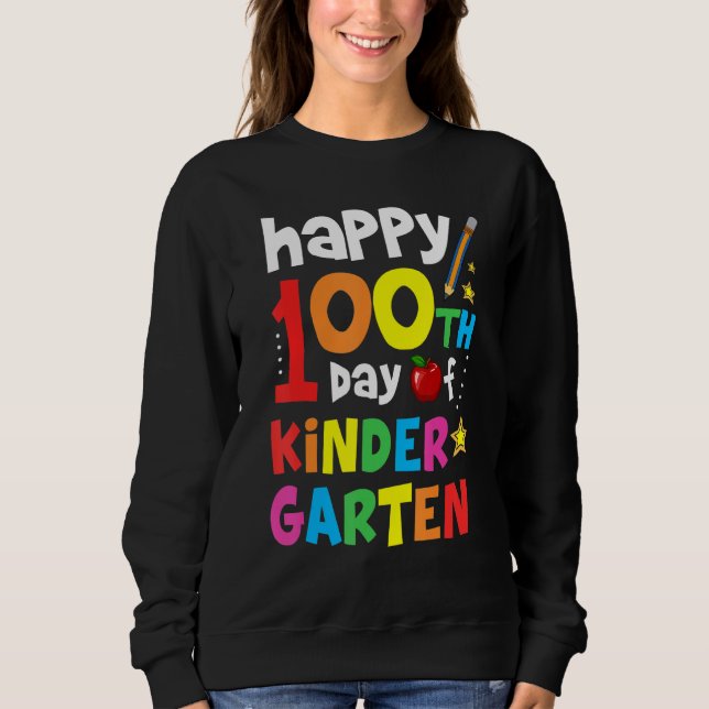 Sweatshirt Happy 100 Day Of Kindergarten Student Teacher (Devant)