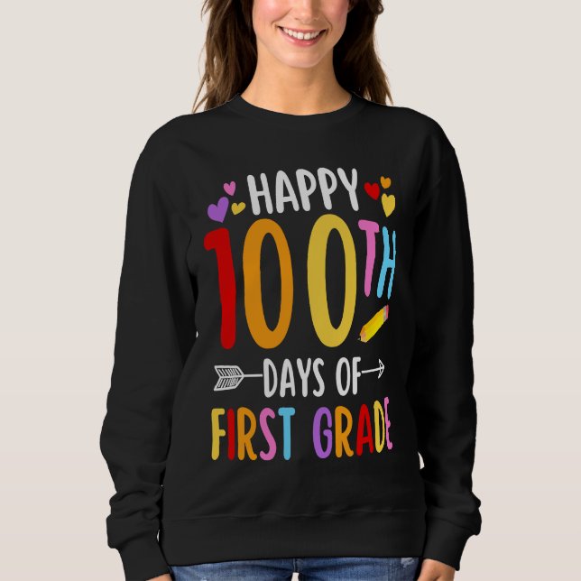 Sweatshirt Happy 100th Day Of First Grade Cute  School 1st Gr (Devant)