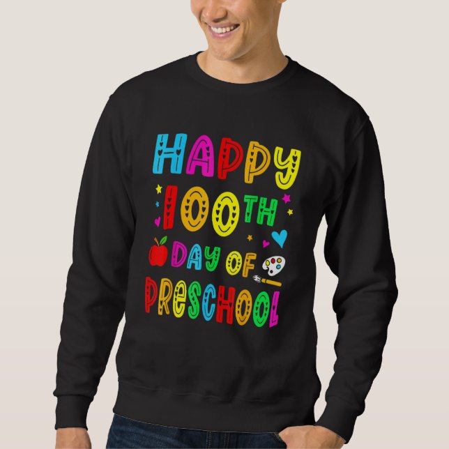 Sweatshirt Happy 100th Day Of Preschool Funny Teacher Student (Devant)
