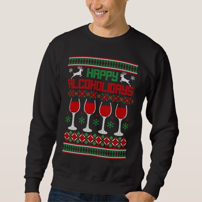 Sweatshirt Happy Alcoholidays  alcohol wine Ugly Christmas Sw (Devant)