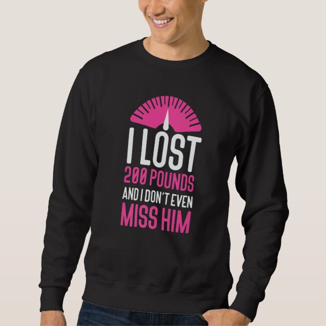 Sweatshirt Happy Divorce Party I Lost 200 Pounds And I Don't  (Devant)