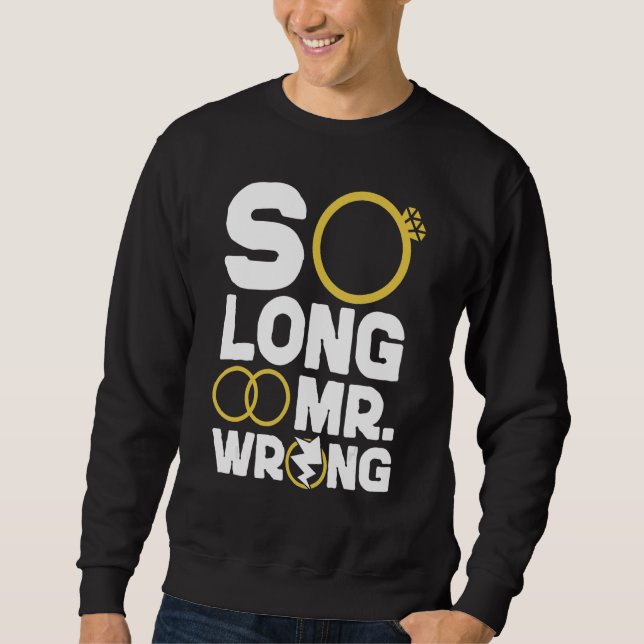 Sweatshirt Happy Divorce Party So Long Mr  Wrong (Devant)