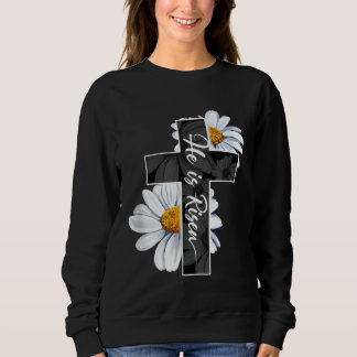 Sweatshirt Happy Easter Day He Is Risen Jesus Christian Cross