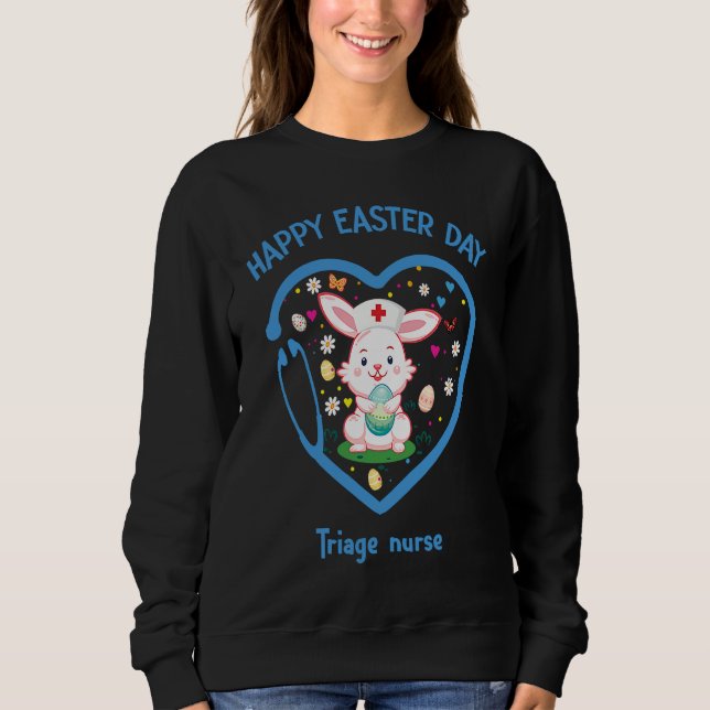 Sweatshirt Happy Easter Triage nurse  Cute nurse Easter Day (Devant)