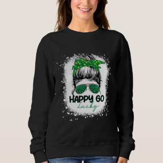 Sweatshirt Happy Go Lucky Messy Bun Shamrock St Patrick's Day