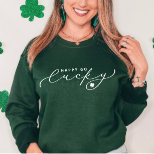 Sweatshirt Happy Go Lucky St. Patrick's Day Jote White Script
