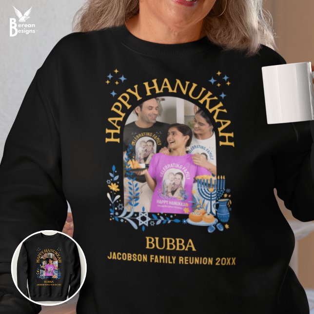 Sweatshirt HAPPY HANOUKKA Custom Photo BUBBA (Fun BUBBA sweatshirt for family reunion HANUKKAH celebration. Customizable text and photo.)