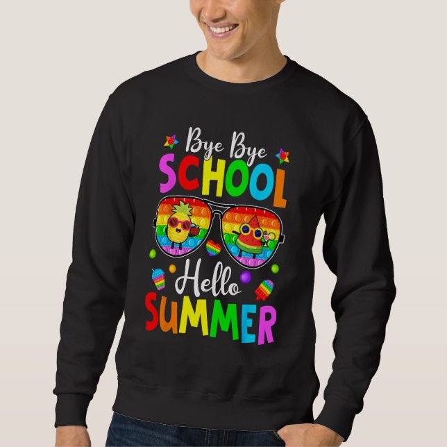 Sweatshirt Happy Last Day Of School Pop It Hello Summer Fidge (Devant)
