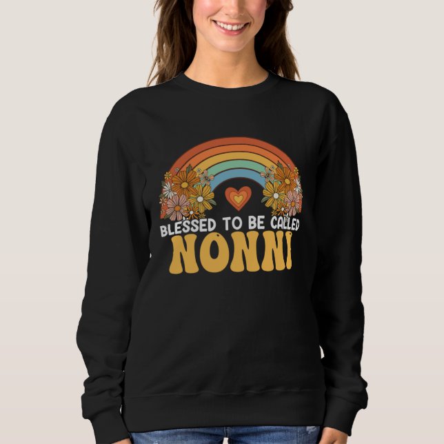Sweatshirt Happy Mothers Day Blessed To Be Called Nonni Rainb (Devant)
