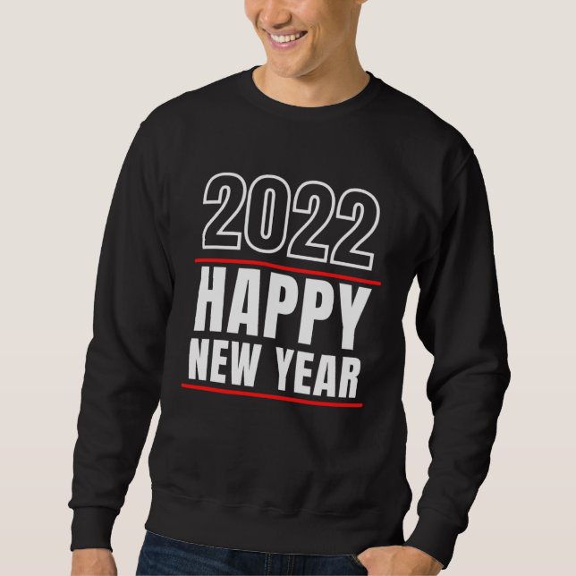 Sweatshirt Happy New Year 2022 New Years Eve Party (Devant)