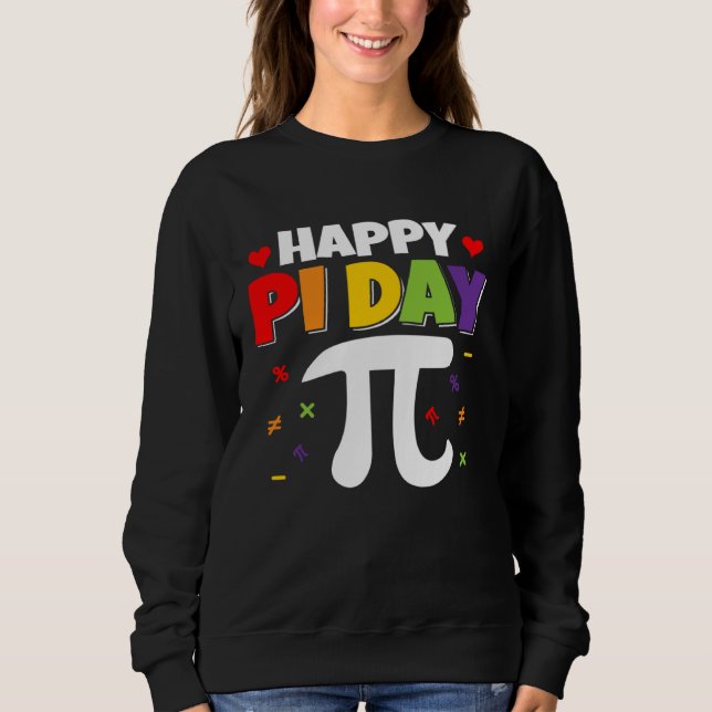 Sweatshirt Happy Pi Day Math Teachers Student Professor Pi Da (Devant)
