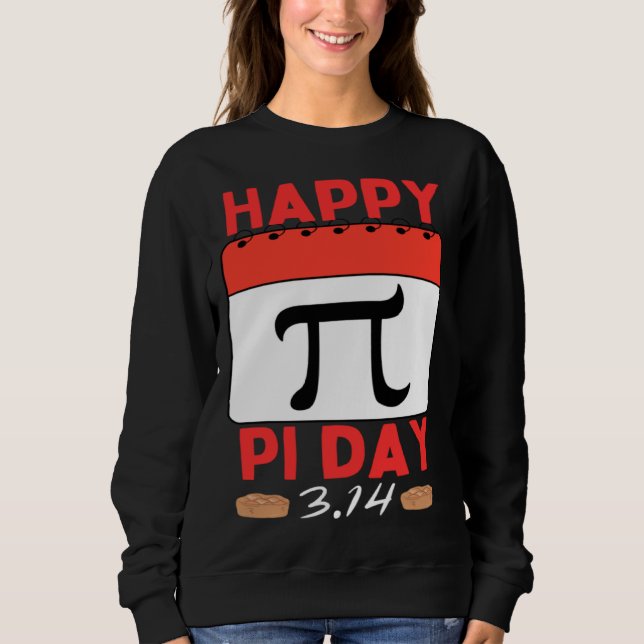 Sweatshirt Happy Pi Day Pie Day calendar Mathematics Pi Symbo (Devant)