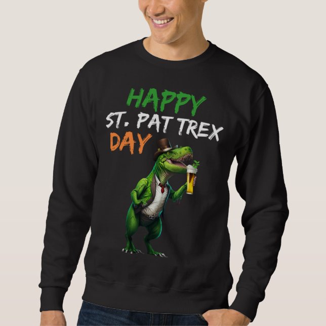 Sweatshirt Happy St Pat Rex Day Rex Beer Glass Pattys Day Lep (Devant)