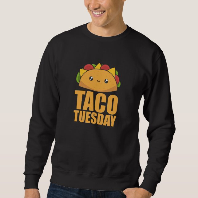Sweatshirt Happy Taco Tuesday - Mexican Food (Devant)