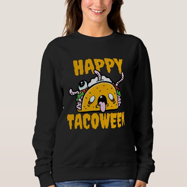 Sweatshirt Happy Tacoween Zombie Taco Halloween Costume Taco (Devant)