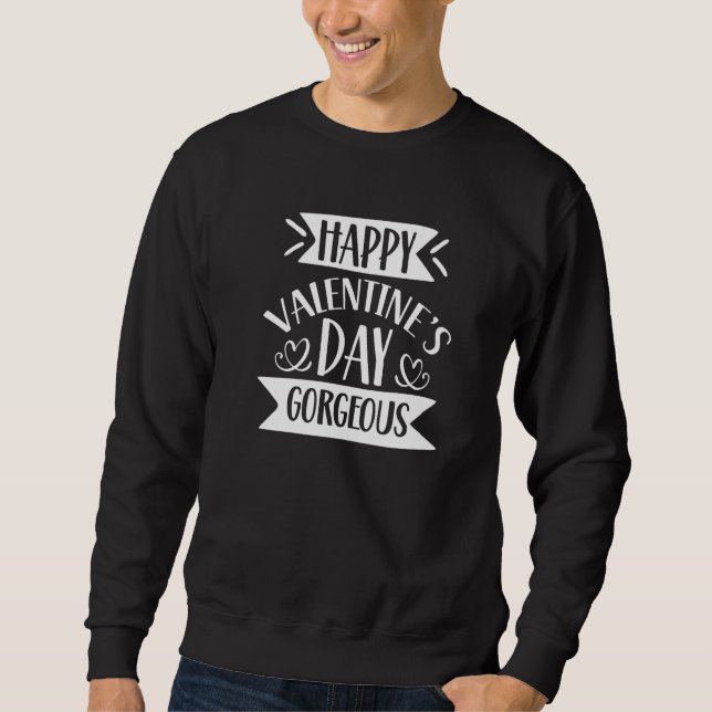 Sweatshirt Happy Valentine's Day Gorgeous Couples Date Valent (Devant)