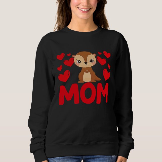 Sweatshirt Happy Valentine's Day Otter Mom Mothers Day Valent (Devant)